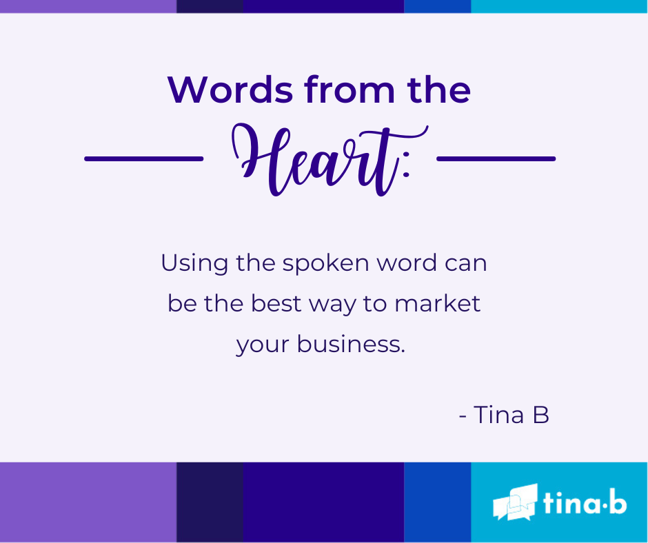 Using the spoken word can be the best way to market your business.